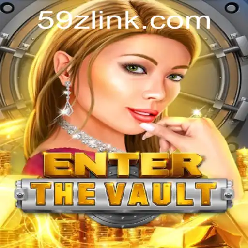 EntertheVault: Unlock the Excitement with 59Z.COM