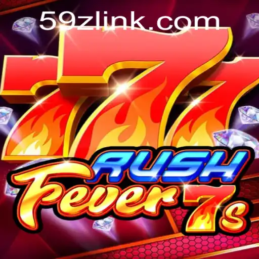 Exploring the Thrills of RushFever7s and Its Digital Presence in 59Z.COM