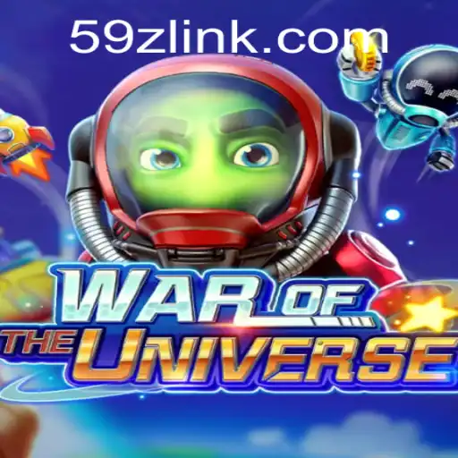 WAR OF THE UNIVERSE: An Epic Journey with 59Z.COM